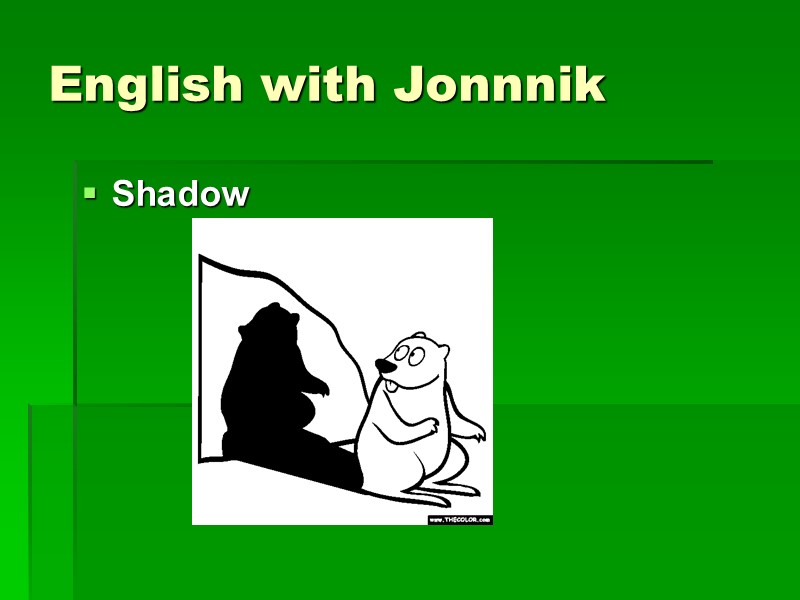 English with Jonnnik Shadow